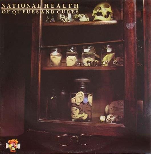 National Health - Of Queues And Cures (UK 1978)