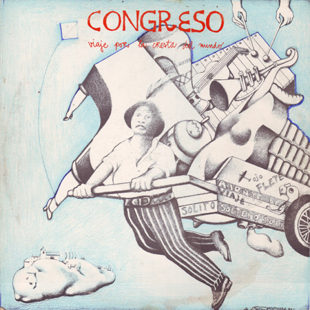Congreso - Viaje Por La Cresta Del Mundo (Chile 1981)