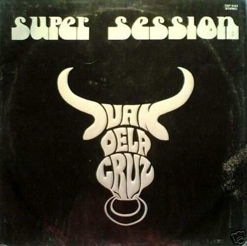 Juan De La Cruz Band - Super Session (Philippines 1976)