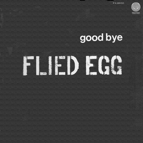 Flied Egg - Good Bye (Japan 1972)