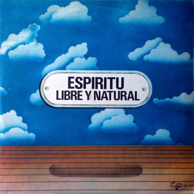 Espiritu - Libre y Natural (Argentina 1976)
