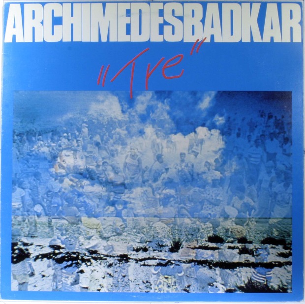 Archimedes Badkar - Tre (Sweden 1977)