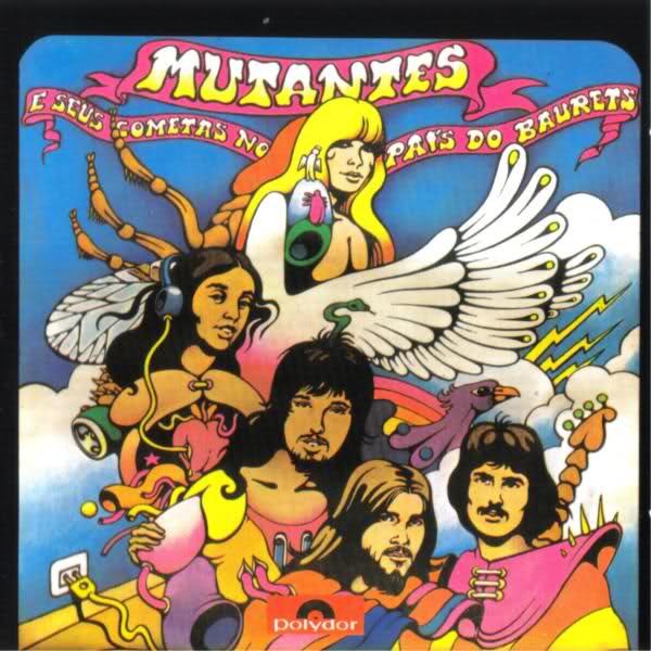 Mutantes - Mutantes E Seus Cometas No País Do Baurets (Brazil 1972)