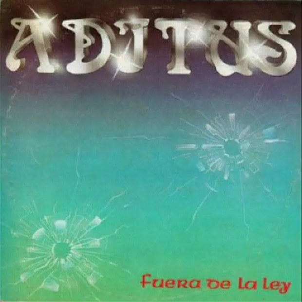 Aditus - Fuera De La Ley (Venezuela 1981)