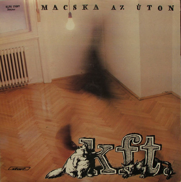KFT - Macska Az Úton (Hungary 1982)