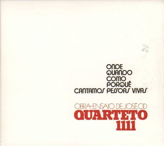 Quarteto 1111 - Onde, Quando, Como, Porquê Cantamos Pessoas Vivas (Portugal 1975)