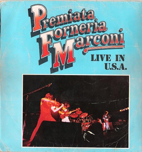 Premiata Forneria Marconi - Live In U.S.A. (Italy 1974)