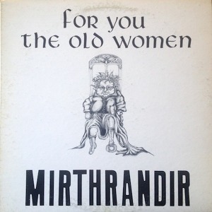 Mirthrandir For You The Old Women