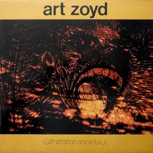 Art Zoyd Génération Sans Futur