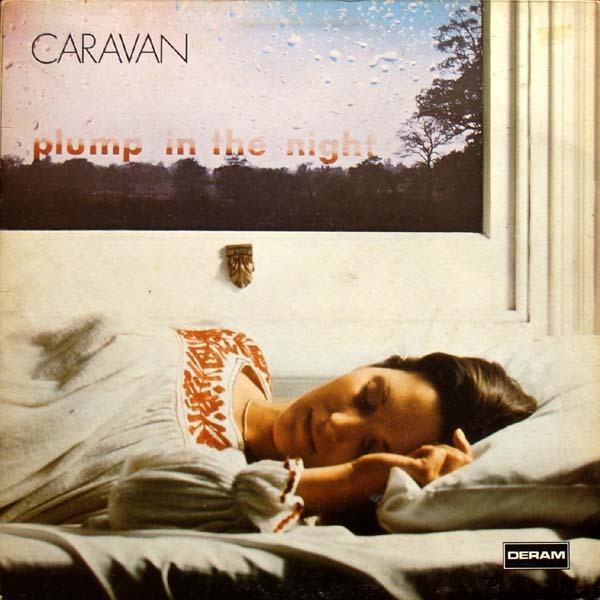 Caravan - For Girls Who Grow Plump In The Night (UK 1973)