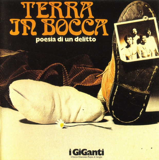 I Giganti - Terra In Bocca (Poesia Di Un Delitto) (Italy 1971)