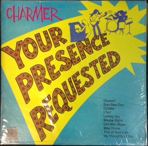 Charmer - Your Presence Requested (US 1977)