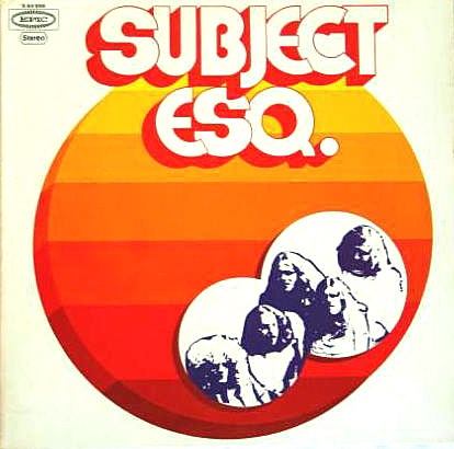 Subject Esq. - Subject Esq. (Germany 1972)