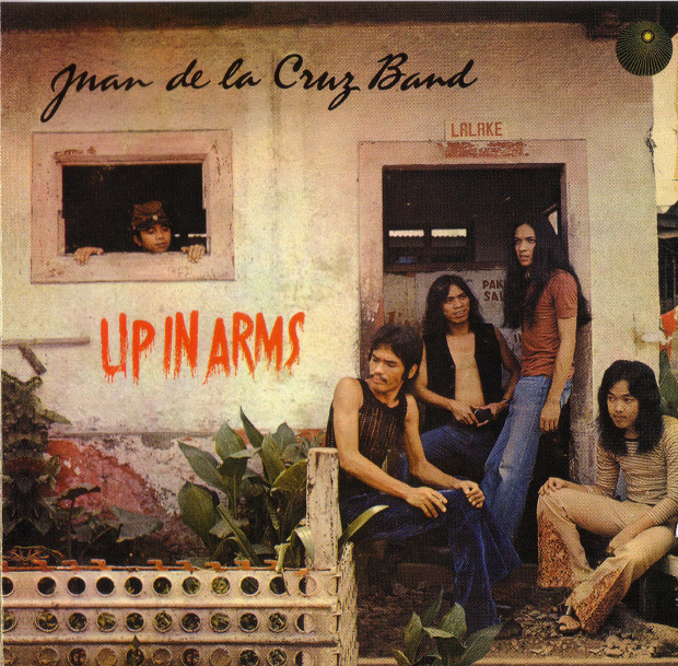 Juan De La Cruz Band - Up In Arms (Philippines 1971)