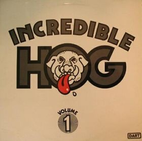 Incredible Hog - Volume 1 (UK 1973)