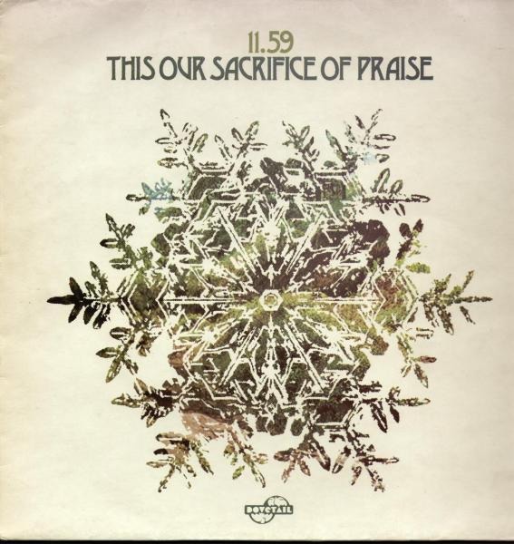 11.59 - This Our Sacrifice Of Praise (UK 1974)