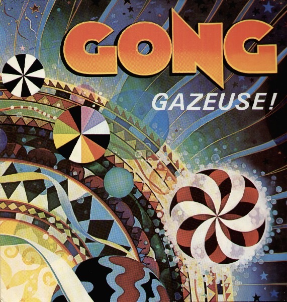 Gong - Gazeuse! (UK 1976)