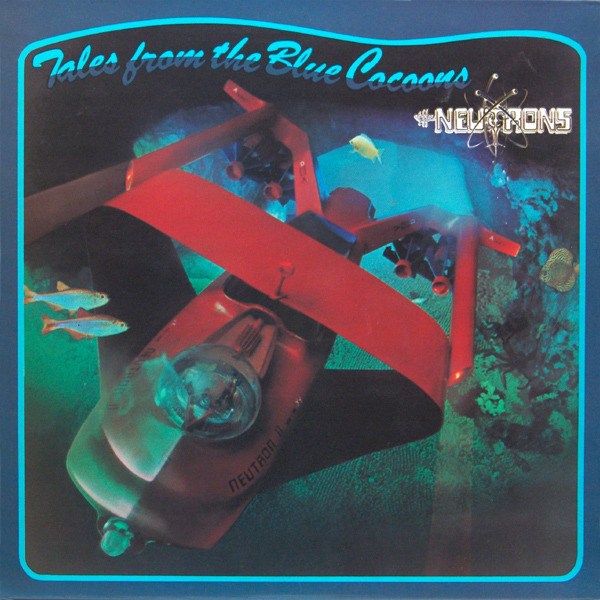 Neutrons - Tales From The Blue Cocoons (UK 1975)