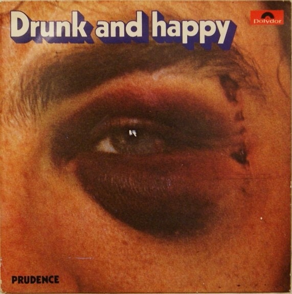 Prudence - Drunk And Happy (Norway 1973)