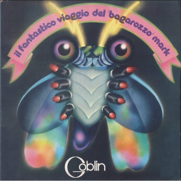 Goblin - Il Fantastico Viaggio Del Bagarozzo Mark (Italy 1978)
