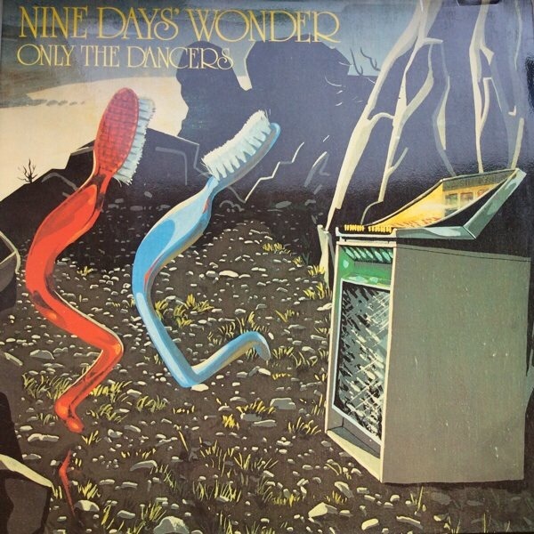 Nine Days' Wonder - Only The Dancers (Germany 1974)