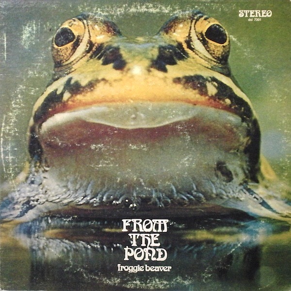 Froggie Beaver - From The Pond (US 1973)