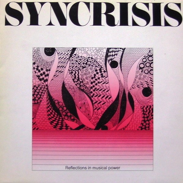 Syncrisis - Reflections In Musical Power (Germany 1981)