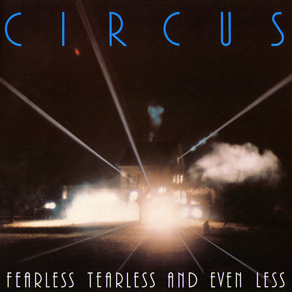 Circus - Fearless Tearless And Even Less (Germany 1980)
