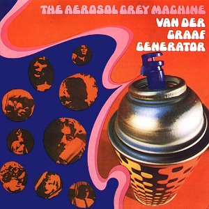 Van Der Graaf Generator The Aerosol Grey Machine
