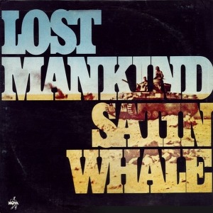 Satin Whale Lost Mankind