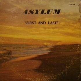 Asylum First And Last
