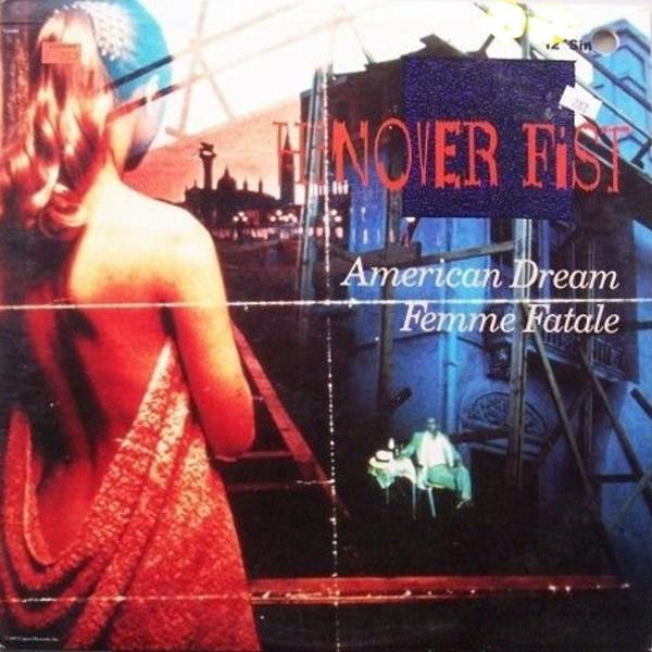 Hanover Fist - American Dream / Femme Fatale (1987)