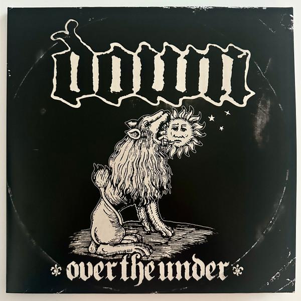 Down - Over The Under (2007)