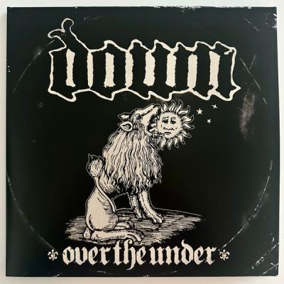 Down - Over The Under (2007)