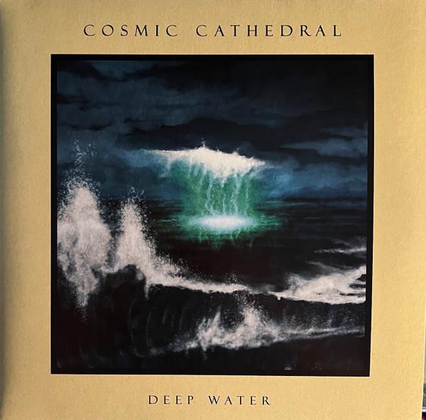 Cosmic Cathedral - Deep Water (2025)