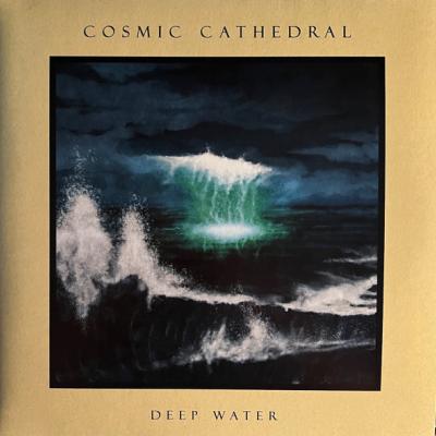 Cosmic Cathedral - Deep Water (2025)