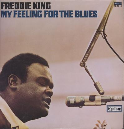 Freddie King - My Feeling For The Blues (1970)