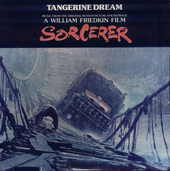 Tangerine Dream - Sorcerer (Music From The Original Motion Picture Soundtrack) (1977)