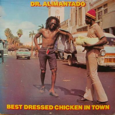 Dr. Alimantado - Best Dressed Chicken In Town (1978)