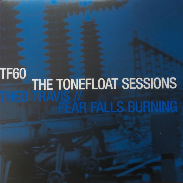 Theo Travis Fear Falls Burning - The Tonefloat Sessions (2009)