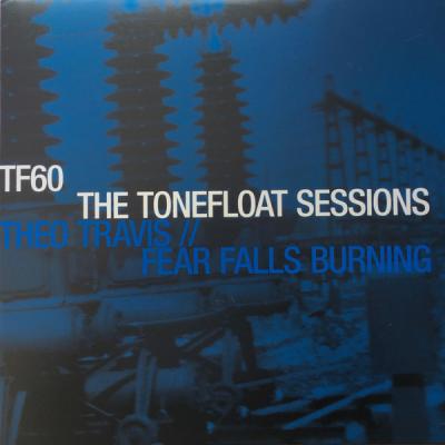 Theo Travis Fear Falls Burning - The Tonefloat Sessions (2009)