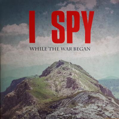 I Spy - While The War Began (2023)