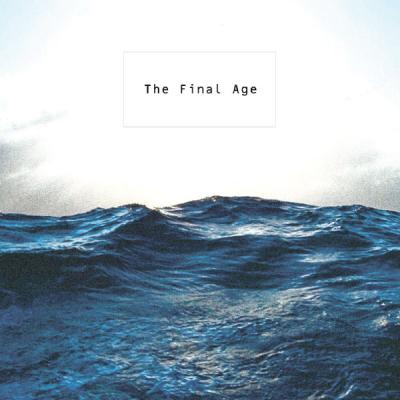 The Final Age - The Final Age (2018)