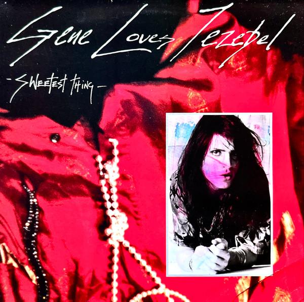 Gene Loves Jezebel - Sweetest Thing (1986)