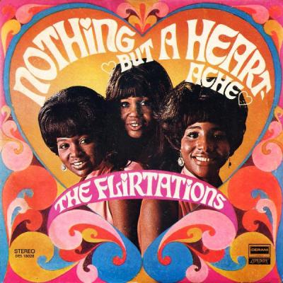 The Flirtations - Nothing But A Heartache (1969)