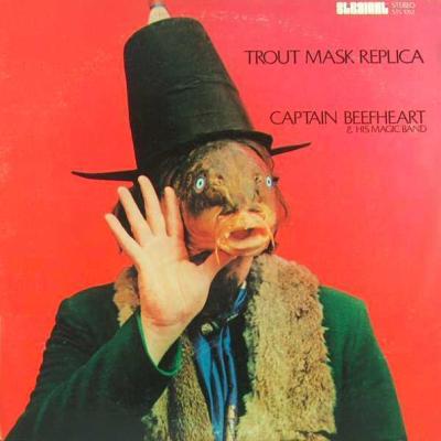 Captain Beefheart & His Magic Band - Trout Mask Replica (1969)