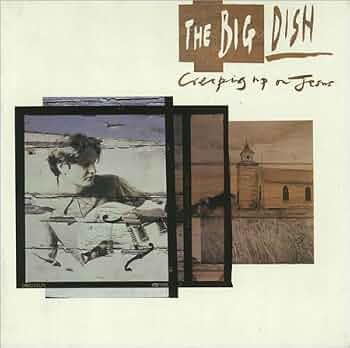 The Big Dish - Creeping Up On Jesus (1988)