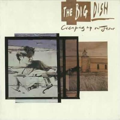 The Big Dish - Creeping Up On Jesus (1988)
