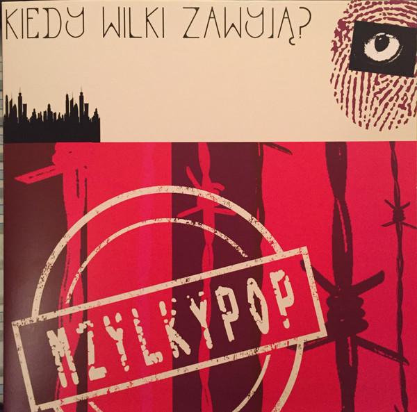 Mzylkypop - Kiedy Wilki Zawyja? (2018)