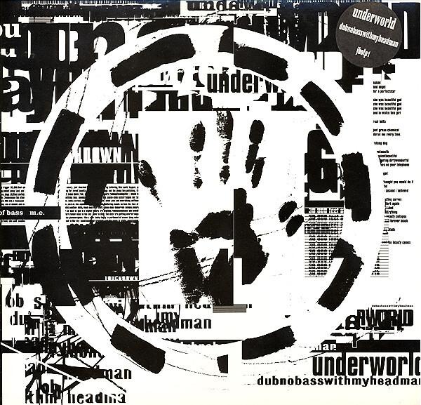 Underworld - Dubnobasswithmyheadman (1994)